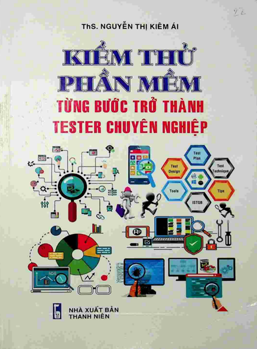 Kiểm thử phần mềm từng bước trở thành tester chuyên nghiệp: Phần 2
