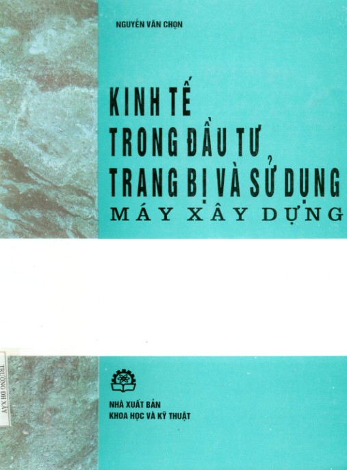 Kinh tế trong đầu tư trang bị và sử dụng máy xây dựng – Phần 2