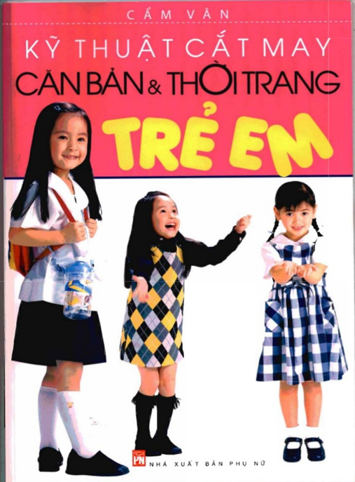 Kỹ Thuật Cắt May Căn Bản Và Thời Trang Trẻ Em