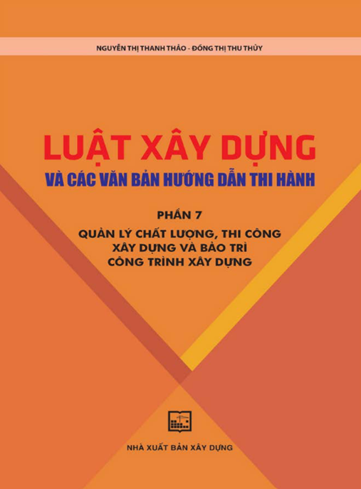 Luật Xây Dựng Và Các Văn Bản Hướng Dẫn Thi Hành Phần 7