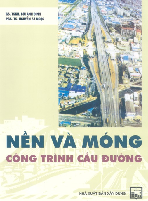 Nền và móng công trình cầu đường: Phần 1