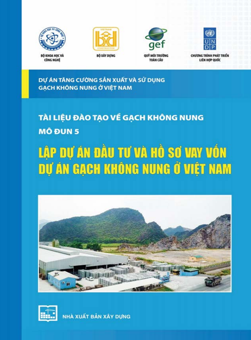 Tài Liệu Đào Tạo Về Gạch Không Nung Mô Đun 5 – Lập Dự Án Đầu Tư Và Hồ Sơ Vay Vốn Dự Án Gạch Không Nung Ở Việt Nam