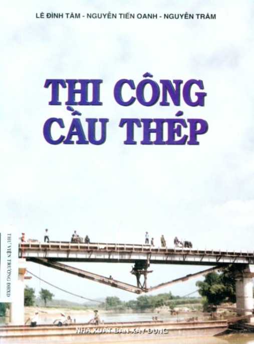Thi công cầu thép – Phần 1