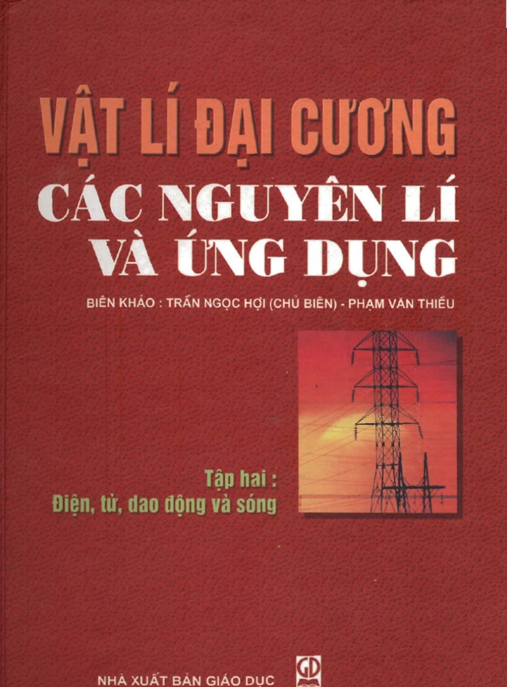 Vật Lý Đại Cương – Các Nguyên Lý Và Ứng Dụng Tập 2 – Điện, Từ, Dao Đọng Và Sóng