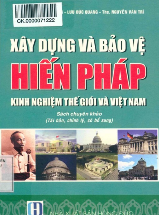 Xây dựng và bảo vệ Hiến pháp – Kinh nghiệm thế giới và Việt Nam – Phần 1