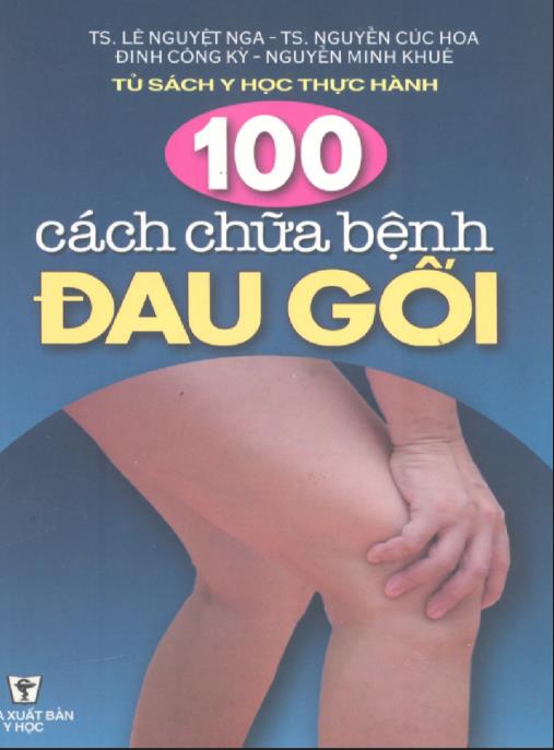 100 Cách Chữa Bệnh Đau Gối