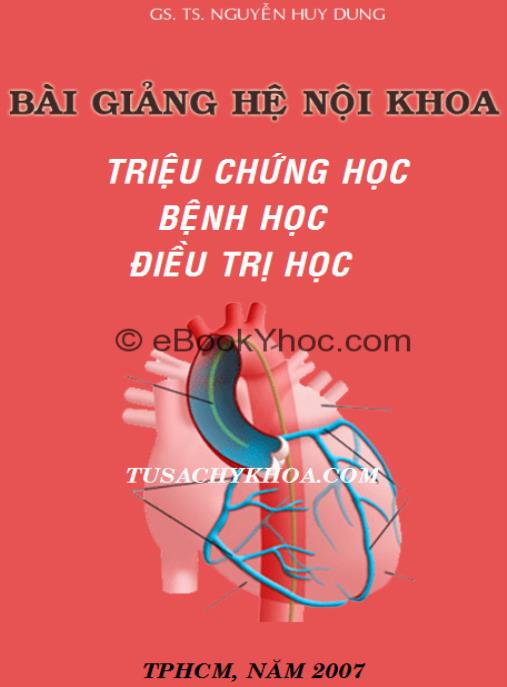 Bài Giảng Hệ Nội Khoa Triệu Chứng Học, Bệnh Học, Điều Trị Học