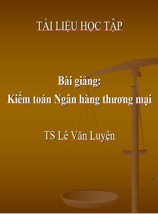 Bài giảng Kiểm toán Ngân hàng thương mại