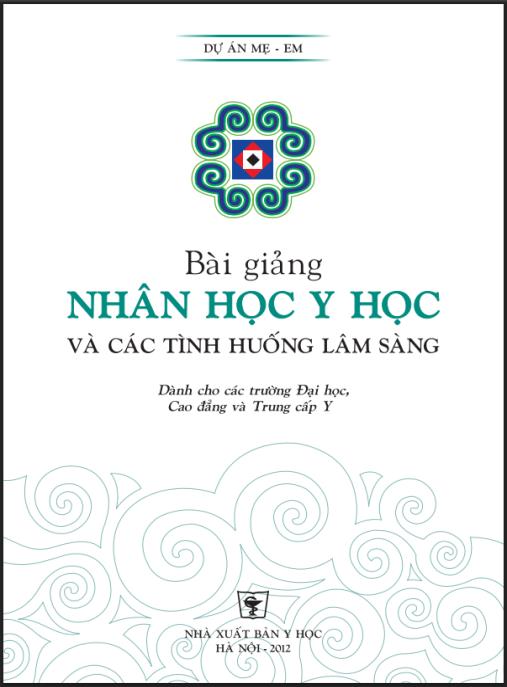 Bài giảng Nhân học y học và các tình huống lâm sàng – Phần 1