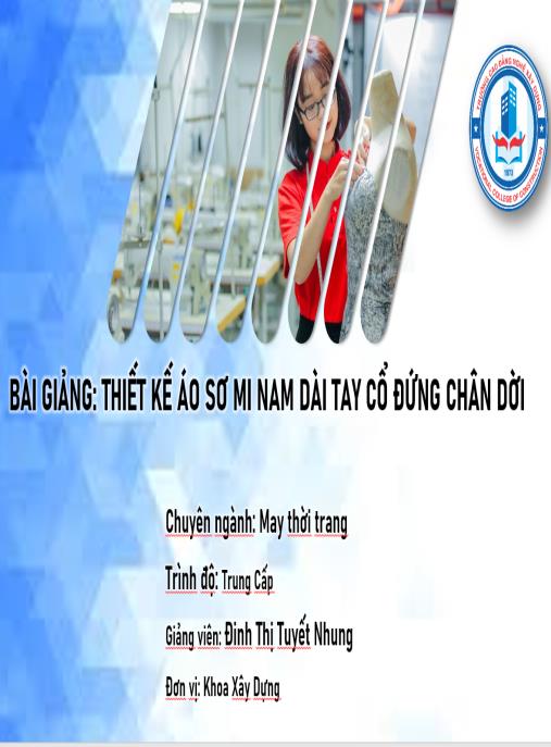 Bài giảng Thiết kế áo sơ mi nam dài tay cổ đứng chân dời