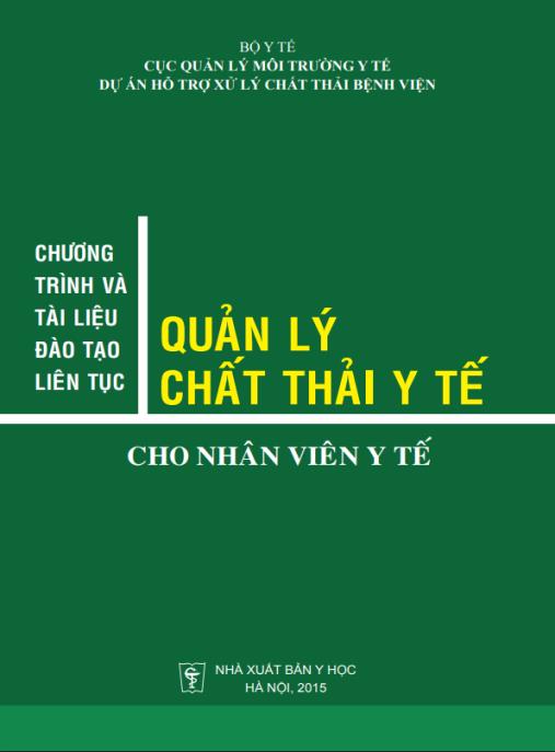 Chương trình và tài liệu đào tạo liên tục quản lý chất thải y tế cho nhân viên y tế – Phần 1