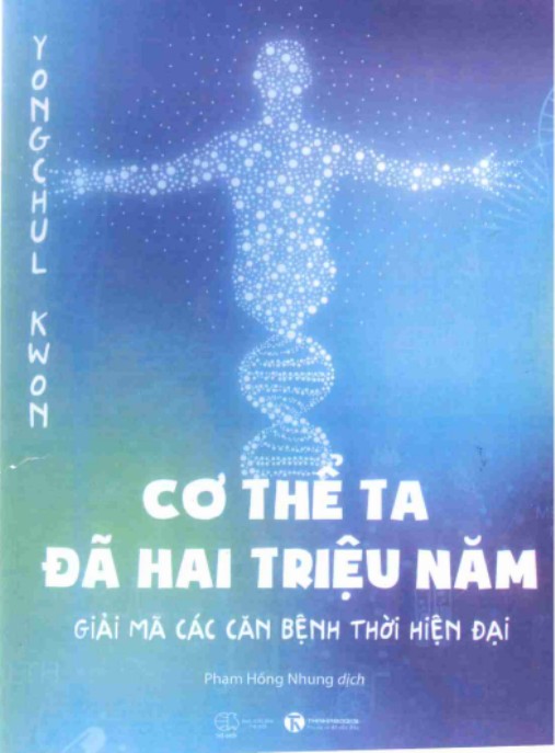 Cơ Thể Ta Đã Hai Triệu Năm – Giải Mã Các Căn Bệnh Thời Hiện Đại