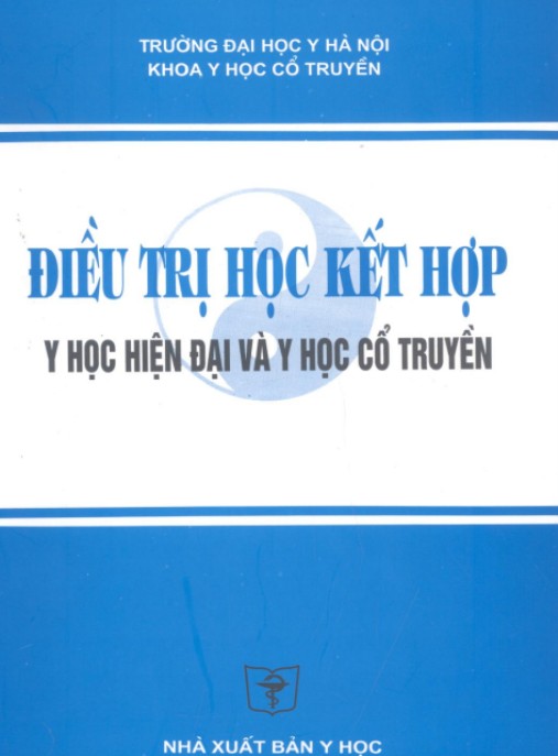 Điều Trị Học Kết Hợp Y Học Hiện Đại Và Y Học Cổ Truyền