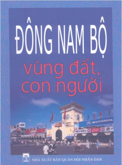 Đông Nam Bộ, Vùng đất con người – Phần 1