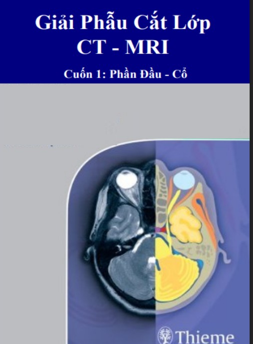 Giải Phẫu Cắt Lớp Ct Rmi Cuốn 1 – Phần Đầu Cổ