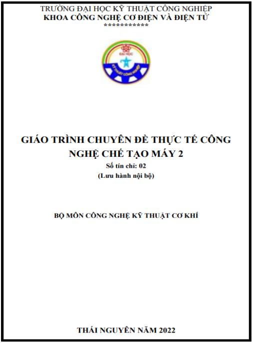 Giáo trình chuyên đề thực tế Công nghệ chế tạo máy 2