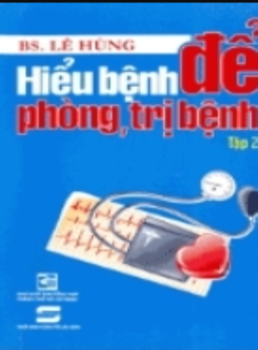 Hiểu Bệnh Để Phòng Trị Bệnh Tập 2