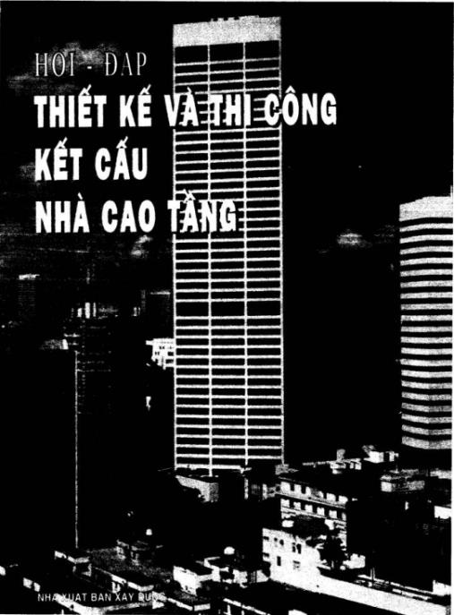 Hỏi Đáp Thiết Kế Và Thi Công Kết Cấu Nhà Cao Tầng Tập 1