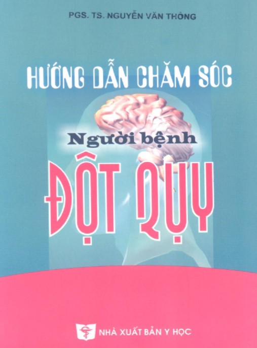Hướng Dẫn Chăm Sóc Người Bệnh Đột Quỵ