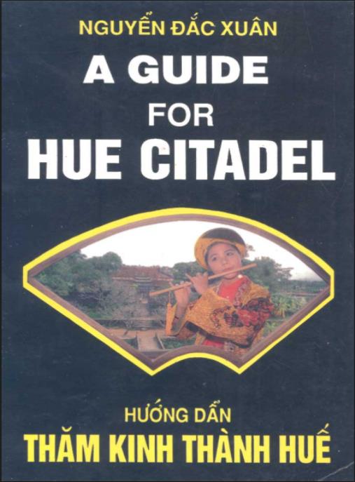 Hướng dẫn thăm Kinh thành Huế (A guide for Hue Citadel)
