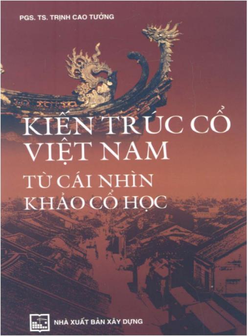 Kiến Trúc Việt Nam Từ Cái Nhìn Khảo Cổ Học