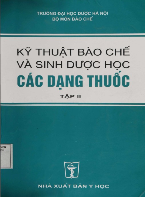 Kỹ Thuật Bào Chế Và Sinh Dược Học – Các Dạng Thuốc Tập 2