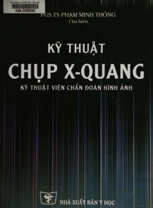 Kỹ Thuật Chụp X Quang – Kỹ Thuật Viên Chẩn Đoán Hình Ảnh