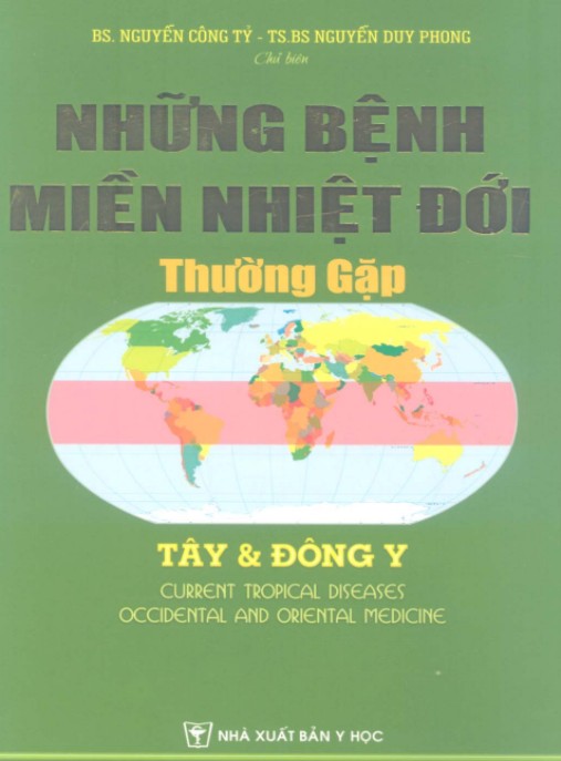 Những Bệnh Miền Nhiệt Đời Thường Gặp – Tây Và Đông Y