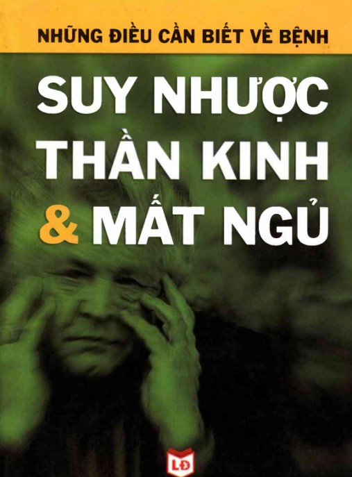 Những Điều Cần Biết Về Bệnh Suy Nhược Thần Kinh Và Mất Ngủ