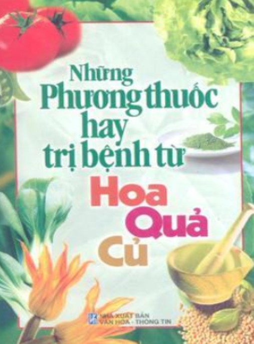 Những Phương Thuốc Hay Trị Bệnh Từ Hoa Quả Củ