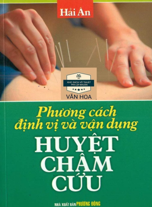 Phương Cách Định Vị Và Vận Dụng Huyệt Châm Cứu