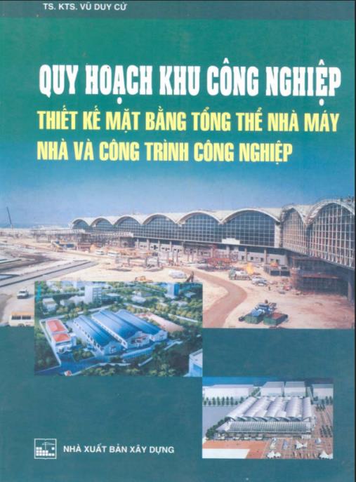 Quy Hoạch Khu Công Nghiệp – Thiết Kế Mặt Bằng Tổng Thể Nhà Máy Nhà Và Công Trình Công Nghiệp