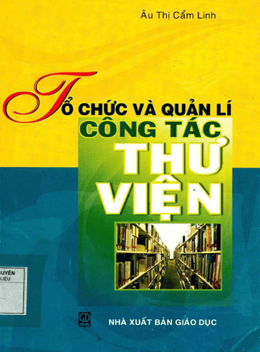 Tổ Chức Và Quản Lý Công Tác Thư Viện –