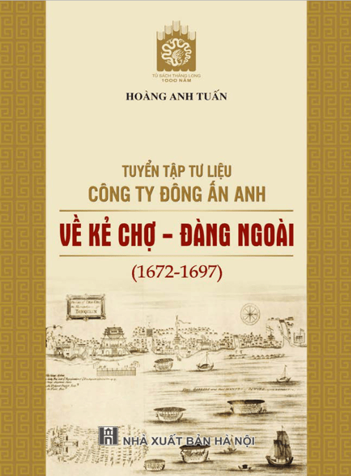 Tuyển Tập Tư Liệu Công Ty Đông Ấn Anh Về Kẻ Chợ Đàng Ngoài (1672 1697)