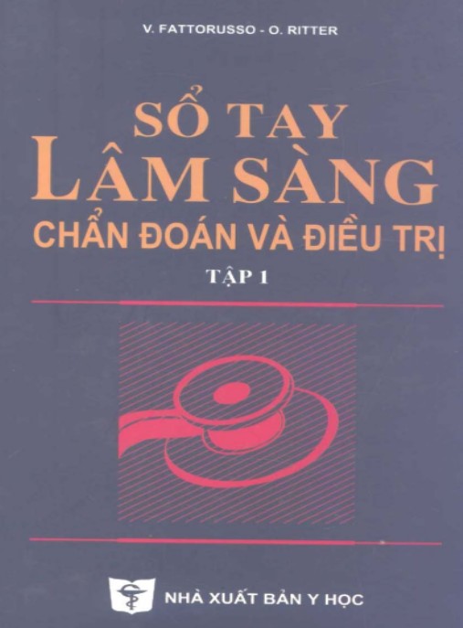 Sổ Tay Lâm Sàng Chẩn Đoán Và Điều Trị Tập 1