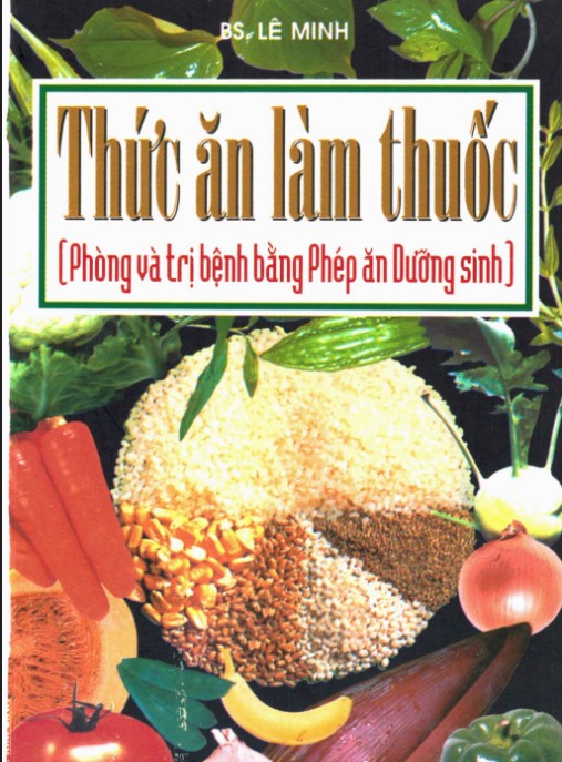 Thức Ăn Làm Thuốc (Phòng Và Trị Bệnh Bằng Phép Ăn Dưỡng Sinh