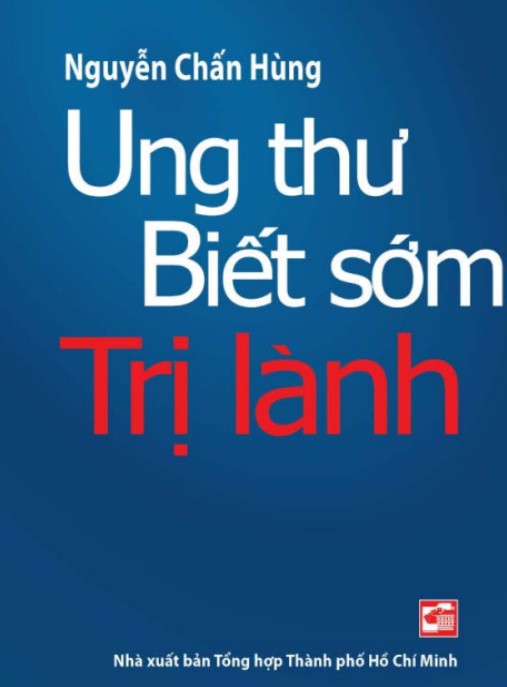 Ung Thư Biết Sớm Trị Lành
